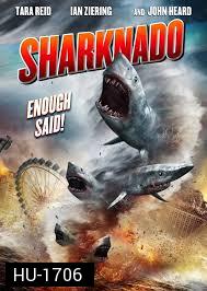 Sharknado ฝูงฉลามทอร์นาโด