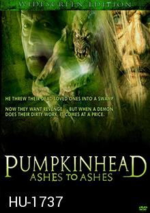 Pumpkinhead: Ashes to Ashes (2006)  ร่ายนรกปลุกปีศาจ