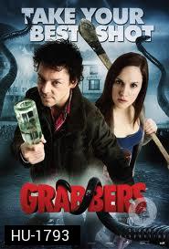 Grabbers  ก๊วนคนเกรียนล้างพันธุ์อสูร