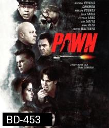 Pawn (2013) รุกฆาตคนปล้นคน