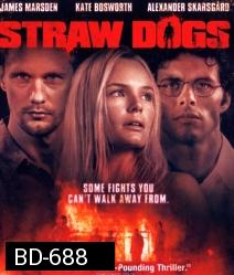 Straw Dogs (2011) อุบัติการณ์เหี้ยม