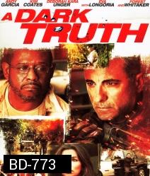 Dark truth ปฏิบัติการเดือดฝ่าแผ่นดินนรก