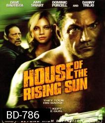 House of the rising sun สั่งแค้นดับเครื่องชน