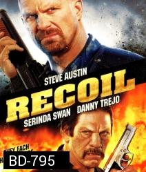 Recoil แค้นต่อแค้น ดับเดนคน