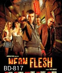 Neon flesh แสบ!!! แบบมาเฟีย