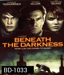 Beneath the darkness เกมหวีดจิตวิปริต