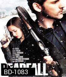 Deadfall คู่โจรกรรมมหาประลัย