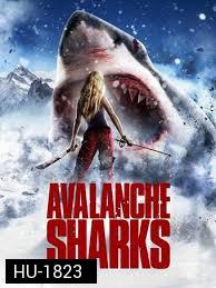 Avalanche Sharks  ฉลามหิมะล้านปี