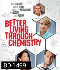 Better Living Through Chemistry (2014) คู่กิ๊กเคมีลงล็อค