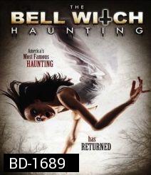 The Bell Witch Haunting บันทึกหลอนขนหัวลุก