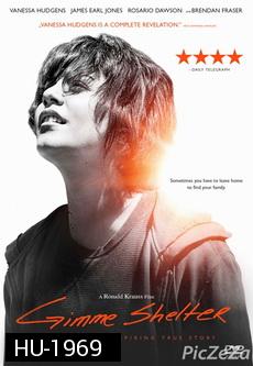 Gimme Shelter (2013) : บ้านแห่งรัก...ที่พักใจ