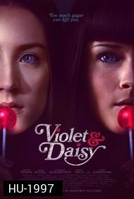 Violet And Daisy-เปรี้ยวซ่า...ล่าเด็ดหัว