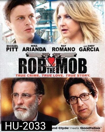 Rob The Mob  คู่เฟี้ยวปีนเกลียวเจ้าพ่อ