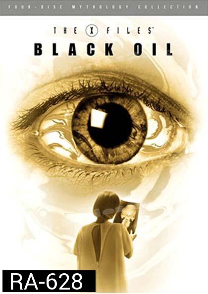 The X-Files Mythology Vol. 2: Black Oil : ตำนาน ดิ เอ็กซ์ไฟล์