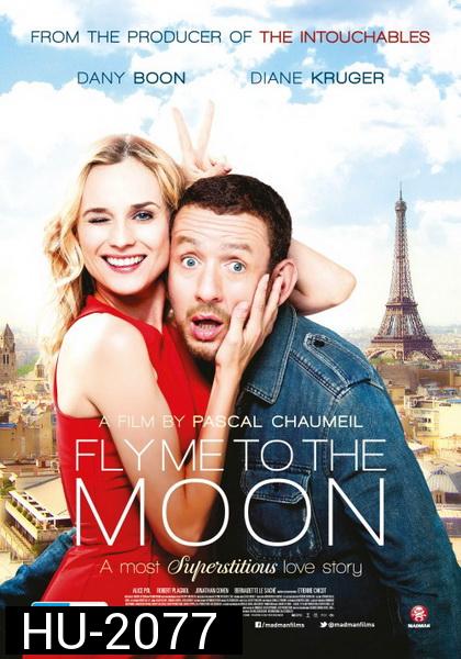 Fly Me To The Moon รักหลอกๆ แต่ใจบอกใช่