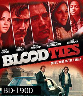 Blood Ties สายเลือดพันธุ์ระห่ำ