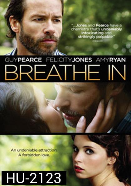 Breathe In ลมหายใจแห่งแรงปรารถนา