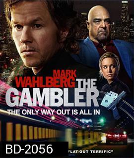 The Gambler ล้มเกมเดิมพันอันตราย 