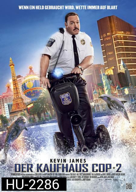 Paul Blart Mall Cop 2 พอล บลาร์ท ยอดรปภ. หงอไม่เป็น 2