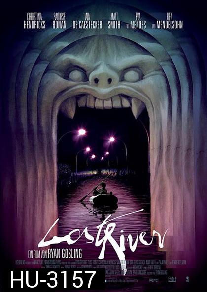 Lost River ฝันร้ายเมืองร้าง