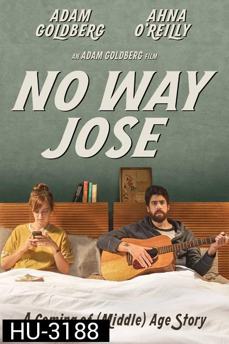 No Way Jose  ขาร็อค ขอรักอีกครั้ง 2015