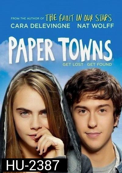 Paper Towns  เมืองกระดาษ