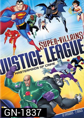 DC Supervillains Justice League : Masterminds of Crime จัสติซ ลีก รวมพลวายร้ายมหากาฬ