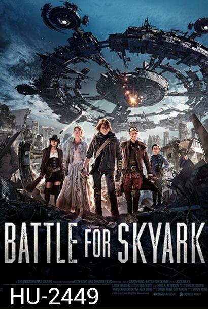 Battle For Skyark  สมรภูมิเมืองลอยฟ้า