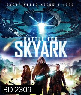 Battle For Skyark สมรภูมิเมืองลอยฟ้า