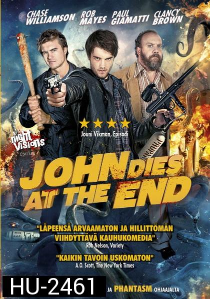 John dies at the end  นายจอห์นตายตอนจบ