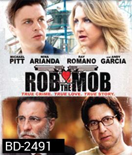 Rob the Mob (2014) คู่เฟี้ยวปีนเกลียวเจ้าพ่อ