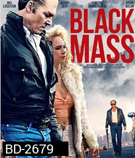 Black Mass อาชญากรซ่อนเขี้ยว