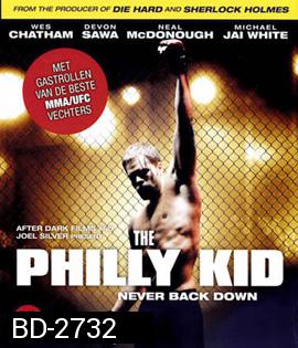 The Philly Kid (2012) นักสู้สังเวียนเดือด