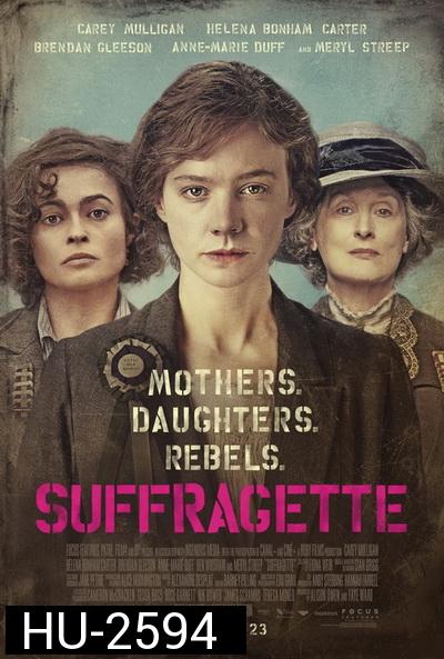 Suffragette  หัวใจเธอสยบโลก