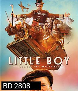 Little Boy (2015) มหัศจรรย์ พลังฝันบันลือโลก