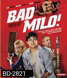 Bad Milo! (2013) แบดไมโล เบ่งมาขย้ำ