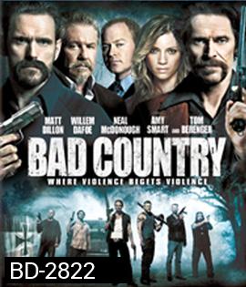 Bad Country (2013) คู่ระห่ำล้างเมืองโฉด