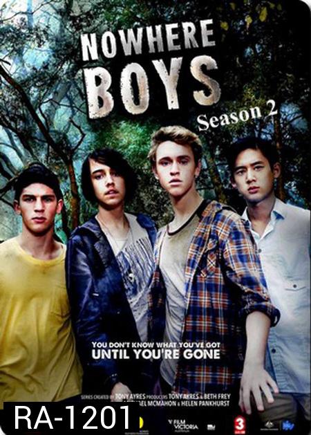 Nowhere Boys Season 2 เด็กปริศนา...กับคำถามหัศจรรย์ ปี 2