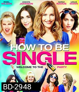 How to Be Single (2016) ฮาว-ทู โสด แซ่บ