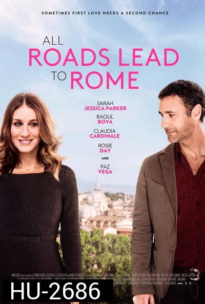 All Roads Lead To Rome  รักยุ่งยุ่ง พุ่งไปโรม