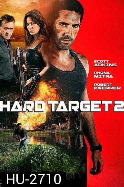 HARD TARGET 2  คนแกร่งทะลวงเดี่ยว 2