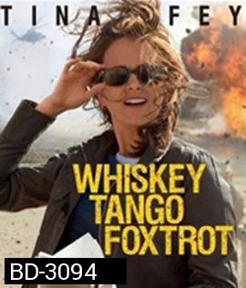 Whiskey Tango Foxtrot (2016) เหยี่ยวข่าวอเมริกัน