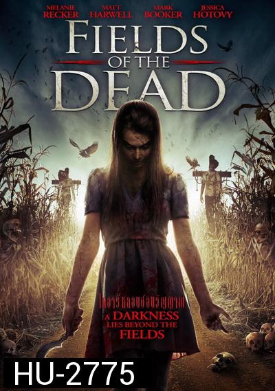 Fields Of The Dead  ไดอารี่หลอนซ่อนวิญญาณ