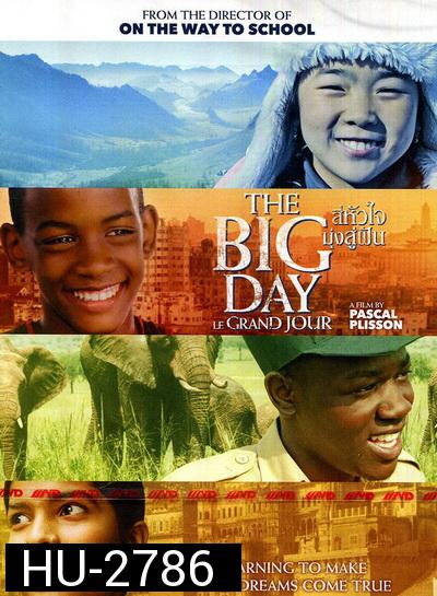 The Big Day (Le Grand Jour)  สี่หัวใจ มุ่งสู่ฝัน