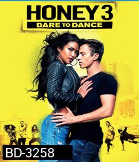 Honey 3: Dare to Dance (2016) ฮันนี่ ขยับรัก จังหวะร้อน 3