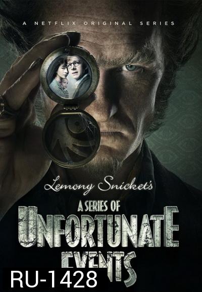 A Series of Unfortunate Events Season 1  อยากให้เรื่องนี้ไม่มีโชคร้าย ปี 1 ( EP 1-8 จบ )