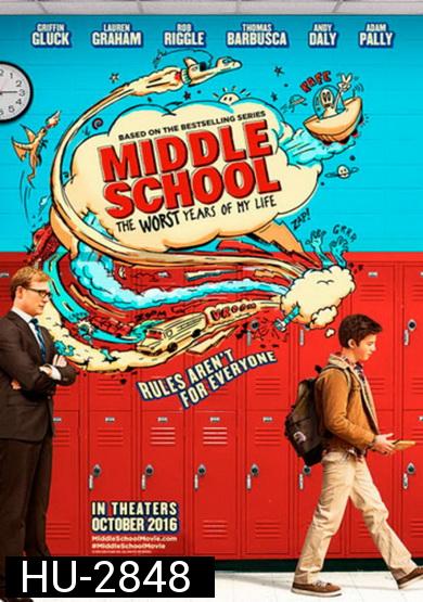 Middle school: The Worst Year Of My Life โจ๋แสบ แหกกฏเกรียน