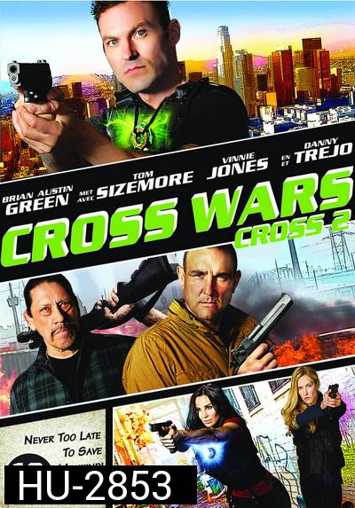 Cross Wars ครอส พลังกางเขนโค่นแดนนรก 2