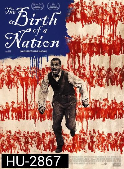 The Birth of a Nation หัวใจทาส สงครามสร้างแผ่นดิน