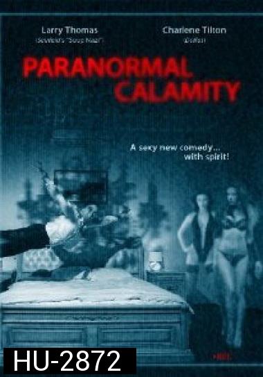 Paranormal Calamity คืนหลอน วิญญาณพิศวาส